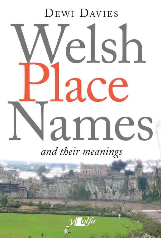 Llun o 'Welsh Place Names and their meanings' 
                      gan Dewi Davies